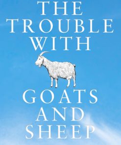 The Trouble With Goats and Sheep