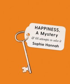 Happiness, A Mystery & 66 Attempts To Solve It