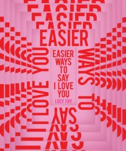 Easier Ways To Say I Love You
