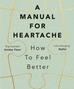 A Manual For Heartache