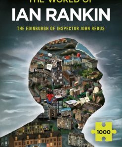 The World of Ian Rankin: The Edinburgh of Inspector John Rebus : A Thrilling Jigsaw Puzzle from the Master of Crime Fiction Ian Rankin