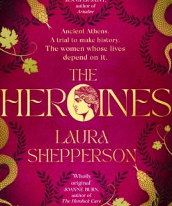 The Heroines : The instant Sunday Times bestseller