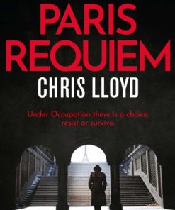 Paris Requiem : From the Winner of the HWA Gold Crown for Best Historical Fiction