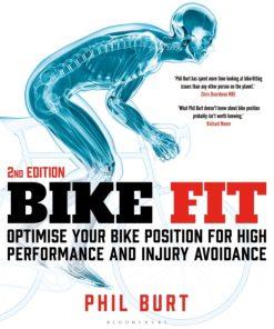 Bike Fit 2nd Edition : Optimise Your Bike Position for High Performance and Injury Avoidance