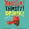 MONSTER! THIRSTY! DRINK!