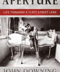 Aperture : Life Through a Fleet Street Lens