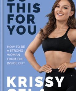 Do This for You : Train Your Mind To Transform Your Fitness