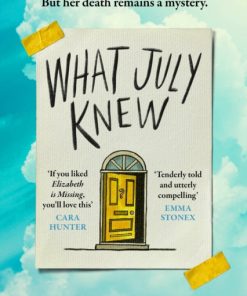 What July Knew : If you liked ELIZABETH IS MISSING, you'll LOVE this
