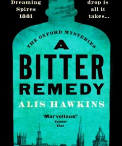 A Bitter Remedy : A totally compelling historical mystery