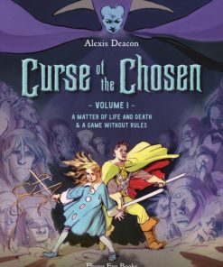 Curse of the Chosen Vol 1 : A Matter of Life and Death & A Game Without Rules