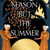 No Season but the Summer