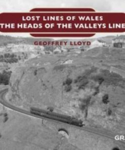 Lost Lines of Wales: The Heads of the Valleys : 14