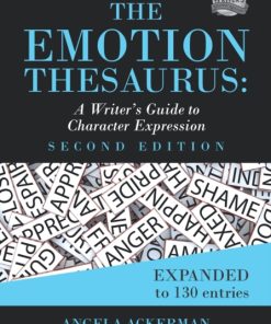 The Emotion Thesaurus : A Writer's Guide to Character Expression (Second Edition) : 1