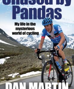 Chased by Pandas : My life in the mysterious world of cycling
