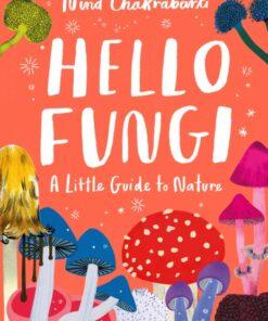 Little Guides to Nature: Hello Fungi