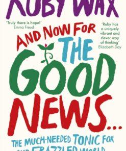 And Now for the Good News...