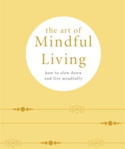The Art of Mindful Living