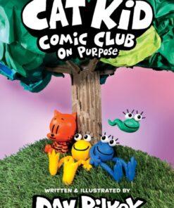 Cat Kid Comic Club. On Purpose