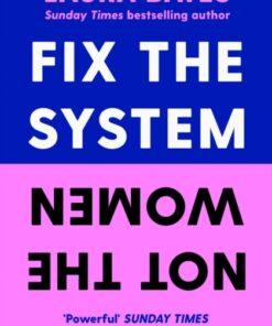Fix the system, not the women
