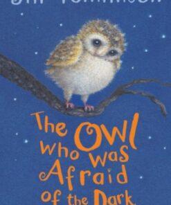 The Owl Who Was Afraid of the Dark