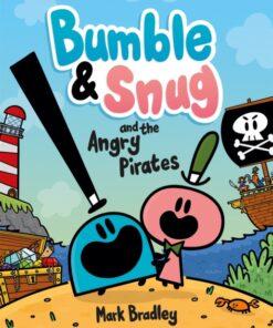 Bumble & Snug and the Angry Pirates