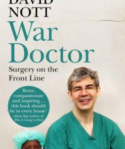 War Doctor : Surgery on the Front Line