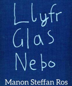 Llyfr Glas Nebo - Enillydd y Fedal Ryddiaith 2018