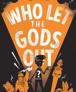 Who Let the Gods Out?