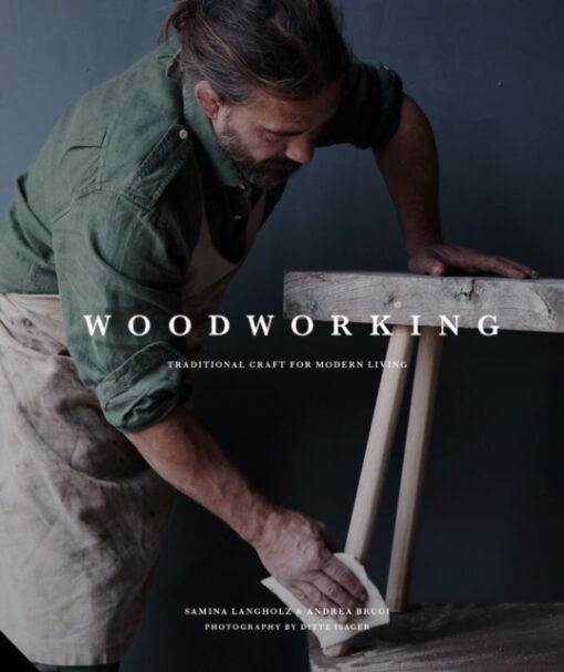 Woodworking : Traditional Craft for Modern Living