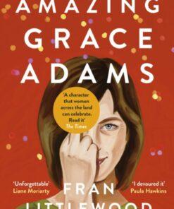 Amazing Grace Adams : The New York Times Bestseller and Read With Jenna Book Club Pick