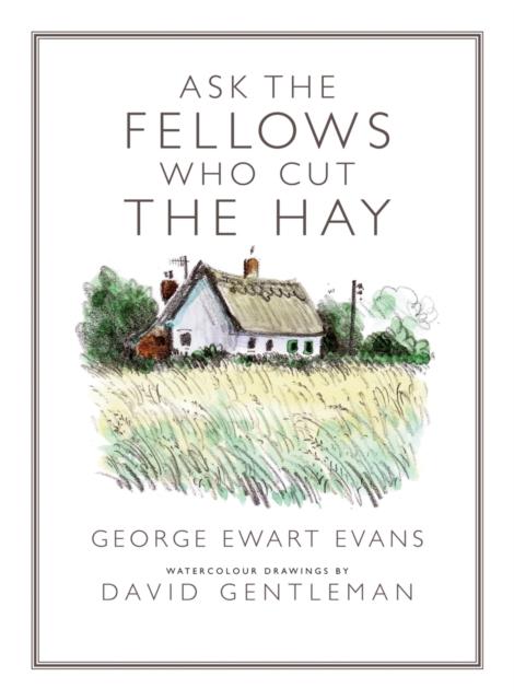 Ask the Fellows Who Cut the Hay