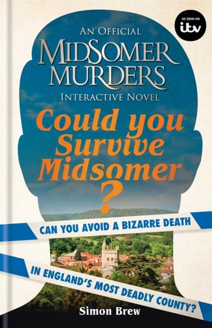 Could You Survive Midsomer? : Can you avoid a bizarre death in England's most dangerous county?